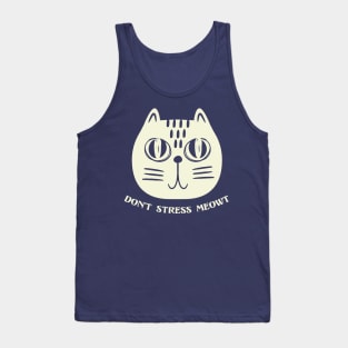 Don't Stress Meowt Tank Top